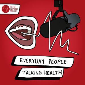 Everyday People Talking Health by Silent Elephant Project