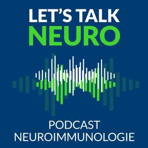Let's talk Neuro: Der Podcast zur Neuroimmunologie by Alexion Pharma Germany GmbH