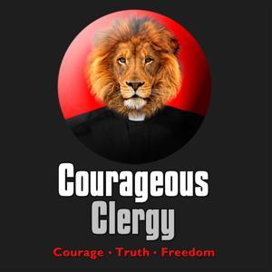 Courageous Clergy by Catholic Clergy