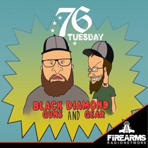 Black Diamond Guns and Gear - 76 Tuesday by Firearms Radio Network