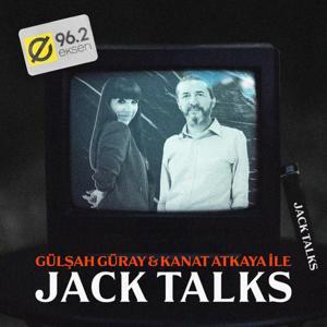 Jack Talks by Jack Lives Here | Gülşah Güray & Kanat Atkaya by 962 Digital