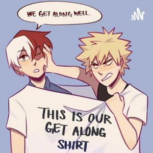 Todoroki and Bakugo Podcast by Emmy