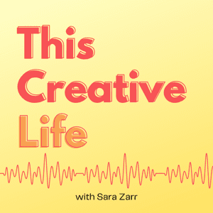 This Creative Life by Sara Zarr