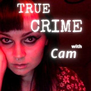 True Crime Cam by Cam