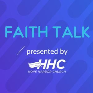 Faith Talk by Hope Harbor Church