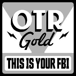 This is Your FBI | Old Time Radio by OTR Gold