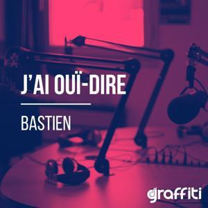 J’ai ouï-dire by Bastien