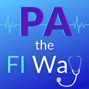 PA the FI Way by Kat, PA-C