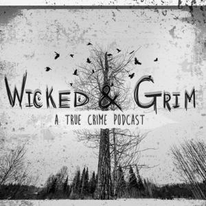 Wicked and Grim: A True Crime Podcast by Media Forge Studios, Bleav