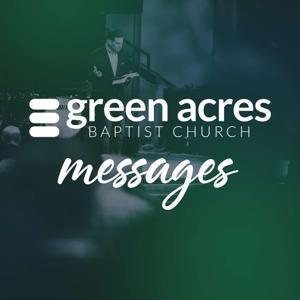 Green Acres Messages by Green Acres Baptist Church