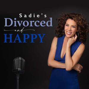 Sadie's Divorced and Happy by Sadie Marie