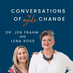 Conversations of Agile Change by Dr Jen Frahm