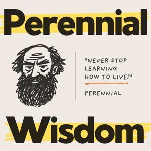 Perennial Wisdom by Perennial Leader Project