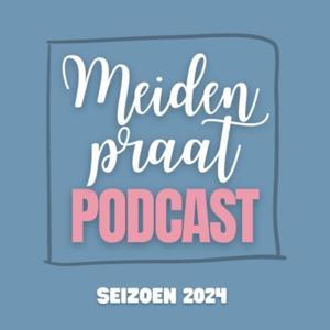 Meiden Praat by Maj, Janna, Ise, Mette &amp; Sara