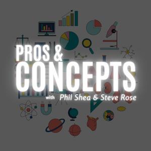 Pros & Concepts by Phil Shea and Steve Rose