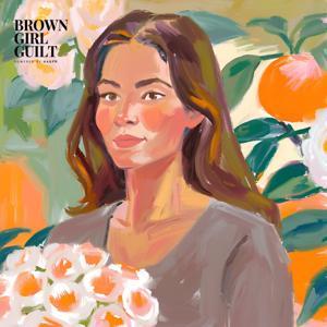 Brown Girl Guilt by harpo