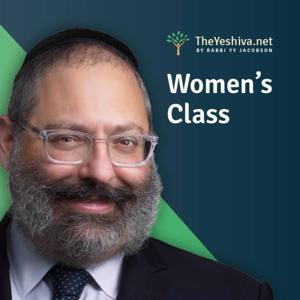 Weekly Women's Class by Rabbi YY Jacobson by Rabbi YY Jacobson