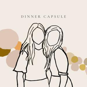 晚餐時光 Dinner Capsule by Kennedy|Sharon