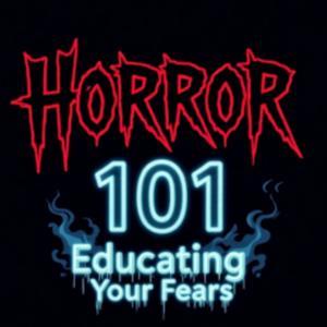 Horror 101 Podcast by Cash Wampum