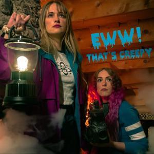 Eww! That’s Creepy by Eww! That’s Creepy