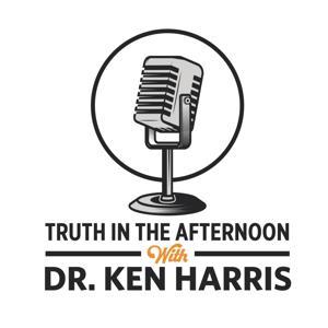 Truth In The Afternoon with Dr. Ken Harris by 101.7 The Truth