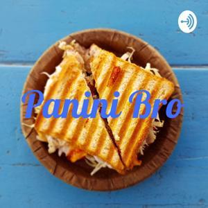 Panini Bro by Sole Miller