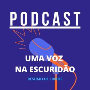 Uma Voz Na Escuridão - Resumo de Livros by Fatima Rangel