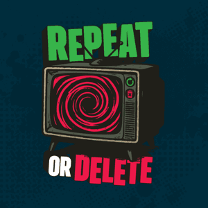 Repeat or Delete by Jimmy Walnuts Inc