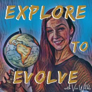 EXPLORE 2 EVOLVE - The Travel Show by Vivi Wilds