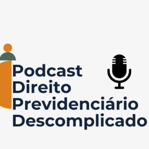 Direito Previdenciário Descomplicado by Direito Previdenciário Descomplicado