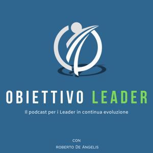 Obiettivo Leader - La leadership fatta semplice by Roberto De Angelis