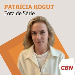 Patrícia Kogut - Fora de Série by CBN