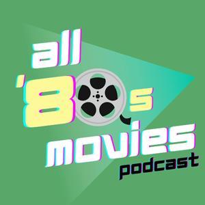 All '80s Movies Podcast by Cineverse