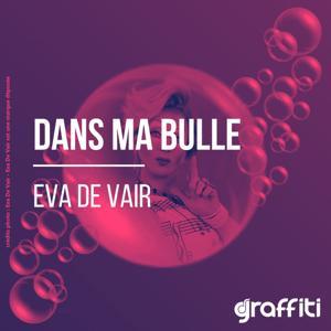 Dans ma bulle by Eva de Vair
