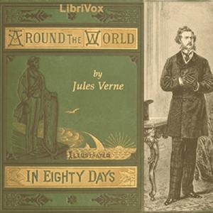Around the World in Eighty Days (version 4) by Jules Verne (1828 - 1905) by LibriVox