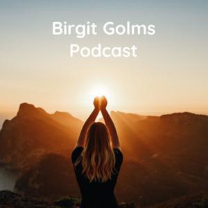Birgit Golms Podcast - Spiritualität und Seele by Birgit Golms