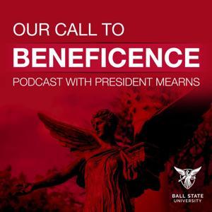 Our Call to Beneficence by Ball State University