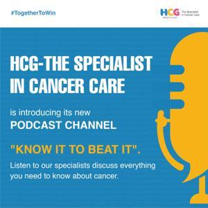 HCG Podcast - Know It To Beat It by HCG Oncology