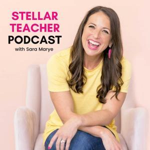 Stellar Teacher Podcast: A Podcast for Upper Elementary Teachers by Sara Marye, Literacy Teacher, Elementary Teacher