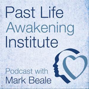 Past Life Awakening Institute Podcast by PastLifeAwakeningInstitute
