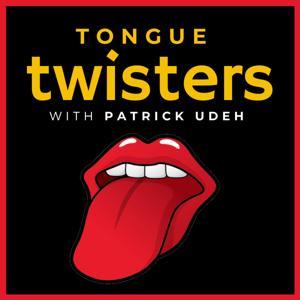 Tongue Twisters by Patrick Udeh