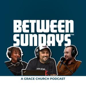 Between Sundays by Grace Church
