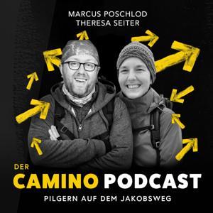 Der Camino Podcast - Pilgern auf dem Jakobsweg by Marcus Poschlod, Theresa Seiter