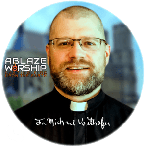 ABLAZE HOUSE OF PRAYER by Fr. Michael Voithofer