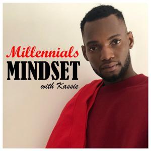Millennials Mindset by Kassie