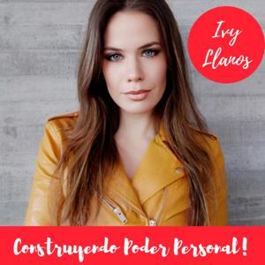 Construyendo Poder Personal by Ivy Llanos