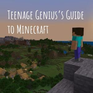 Teenage Genius's Guide to Minecraft by Chloe and Elle