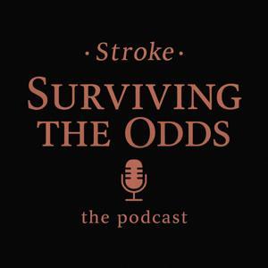 Stroke, Surviving the odds THE PODCAST by Karina Lemire
