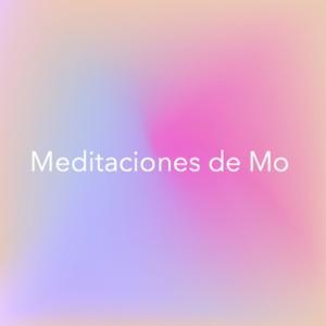 Meditaciones de Mo by MONICA TAMARIZ