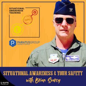 Situational Awareness & Your Safety by Brian Searcy